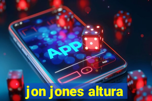 jon jones altura